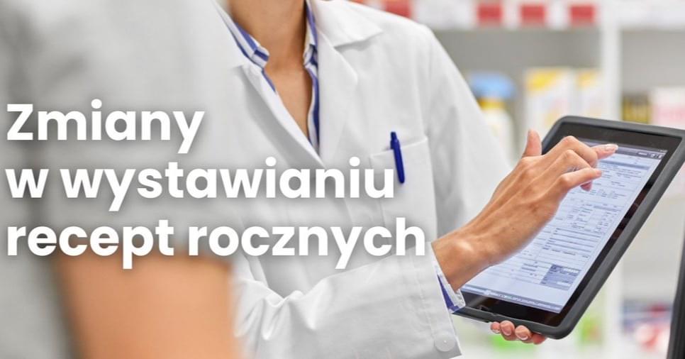 Od sierpnia zmiany dotyczące recept rocznych