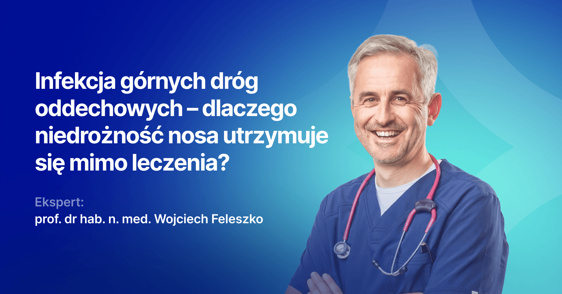 Infekcja górnych dróg oddechowych – dlaczego niedrożność nosa utrzymuje się mimo leczenia?