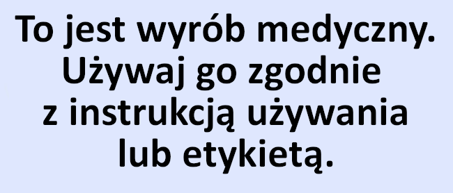 To jest wyrób medyczny. Używaj go zgodnie z instrukcją używania lub etykietą. 
