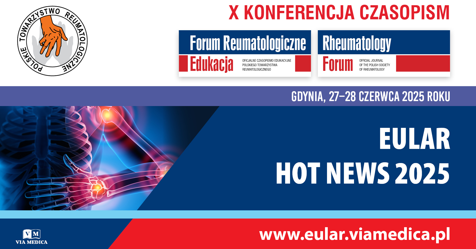 X Konferencja czasopism: Forum Reumatologiczne Edukacja i Rheumatology Forum — EULAR HOT NEWS 2025