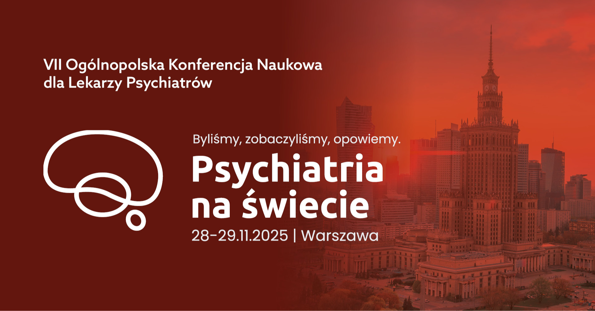 VII Ogólnopolska Konferencja Naukowa "Psychiatria na świecie 2024: Byliśmy, zobaczyliśmy, opowiemy"