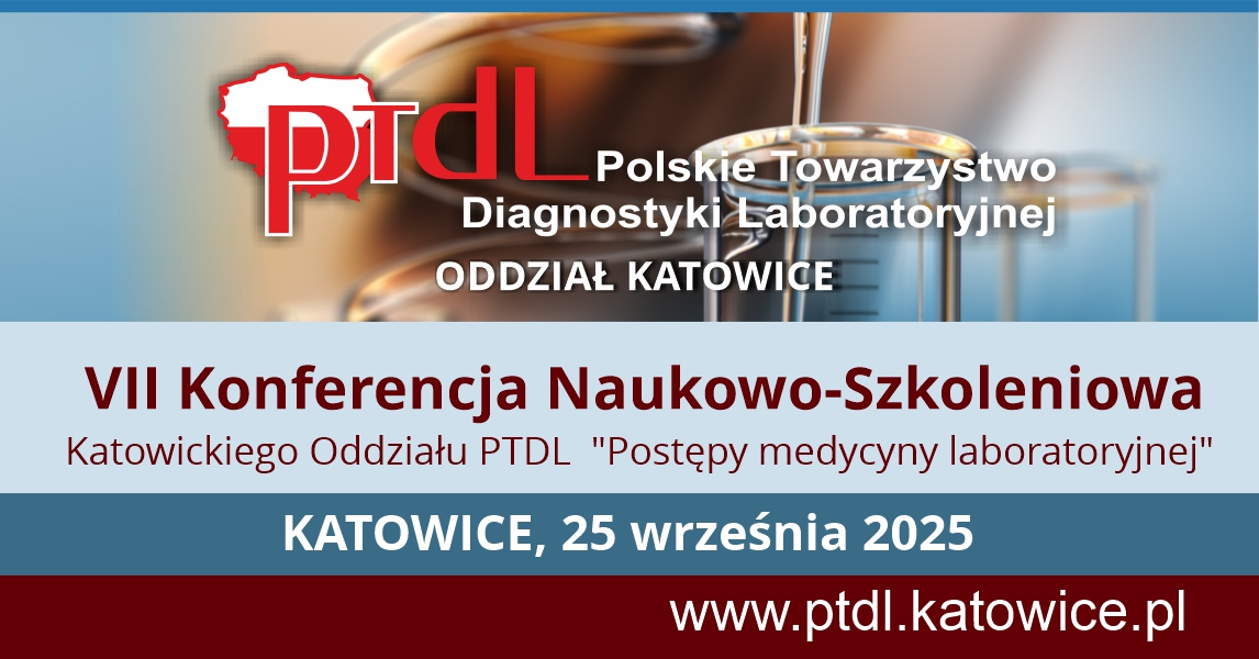 II Konferencja Naukowo-Szkoleniowa Katowickiego Oddziału PTDL „Postępy medycyny laboratoryjnej”