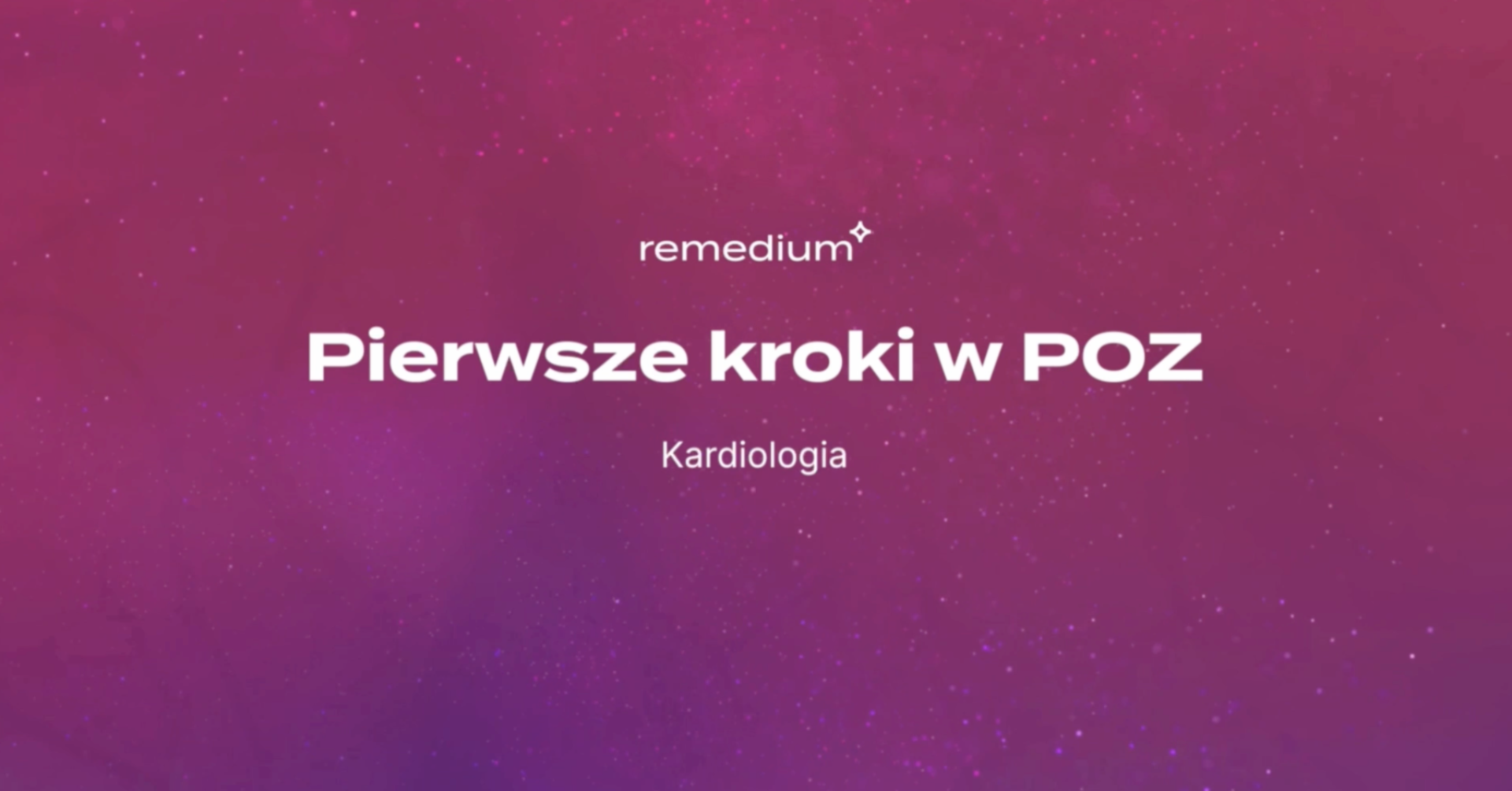 Konferencja "Pierwsze kroki w POZ – kardiologia (2024)"