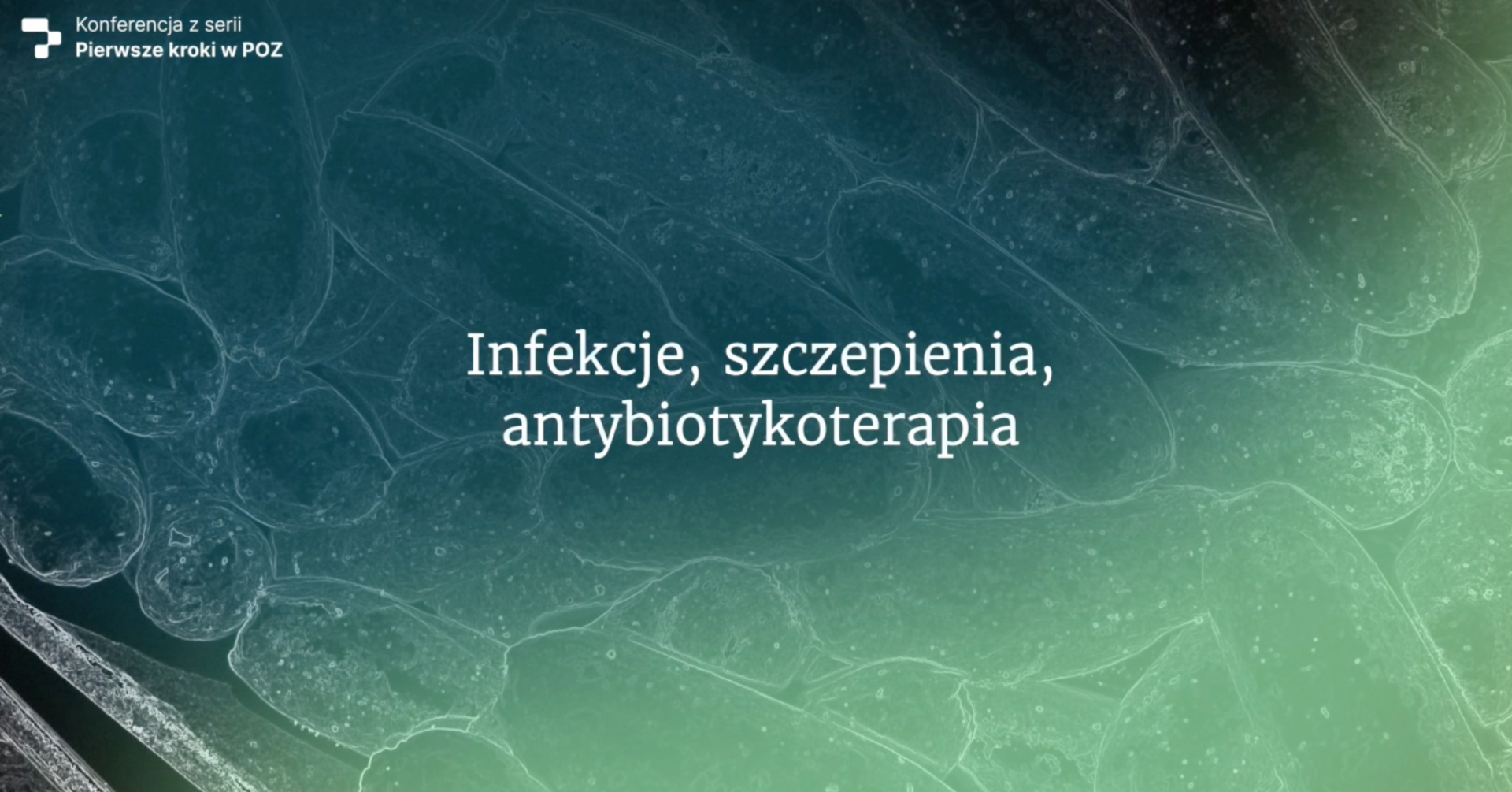 Konferencja "Pierwsze kroki w POZ – infekcje, szczepienia, antybiotykoterapia" (jesień 2025)