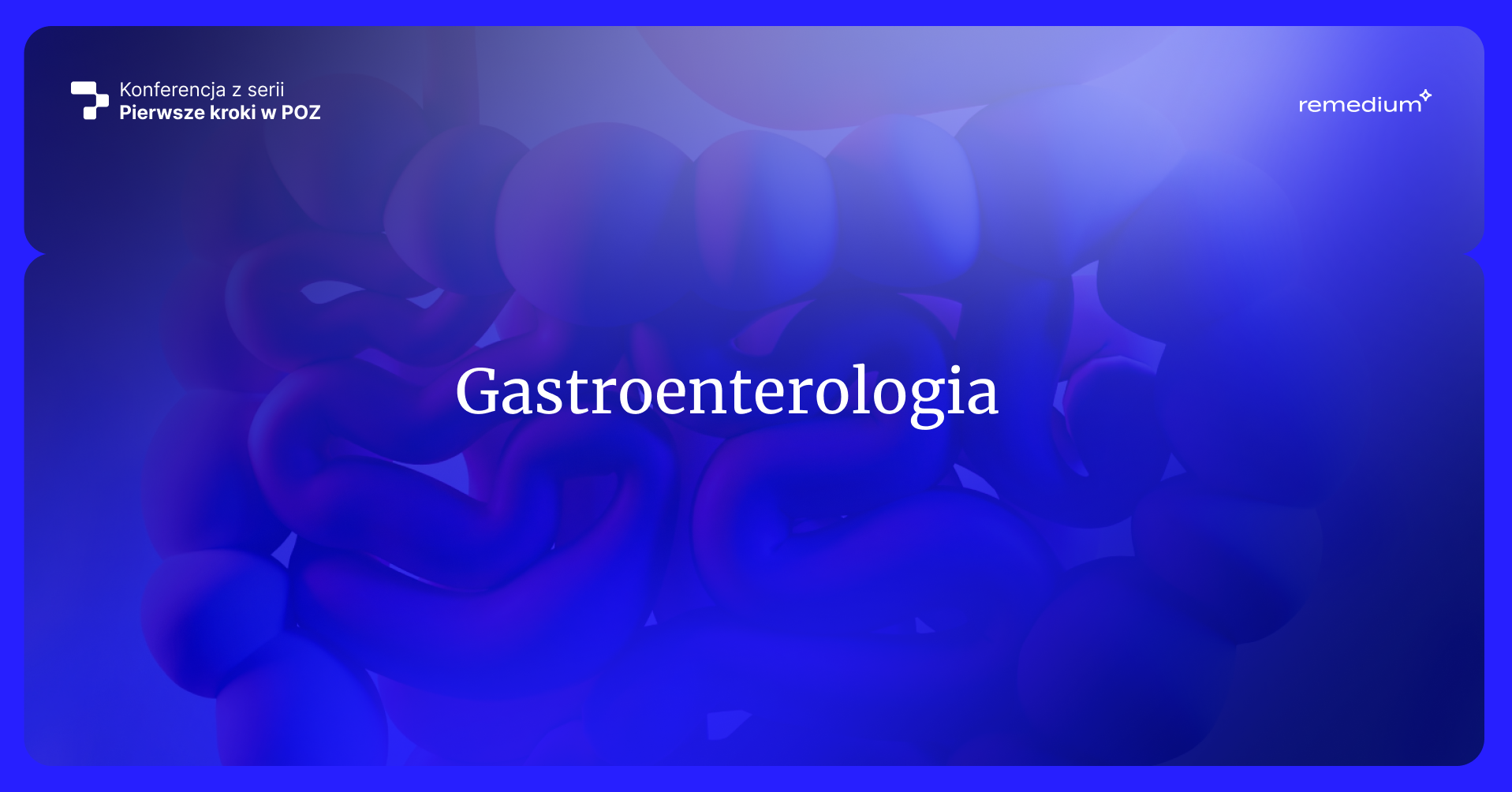 Pierwsze kroki w POZ – gastroenterologia (jesień 2025)