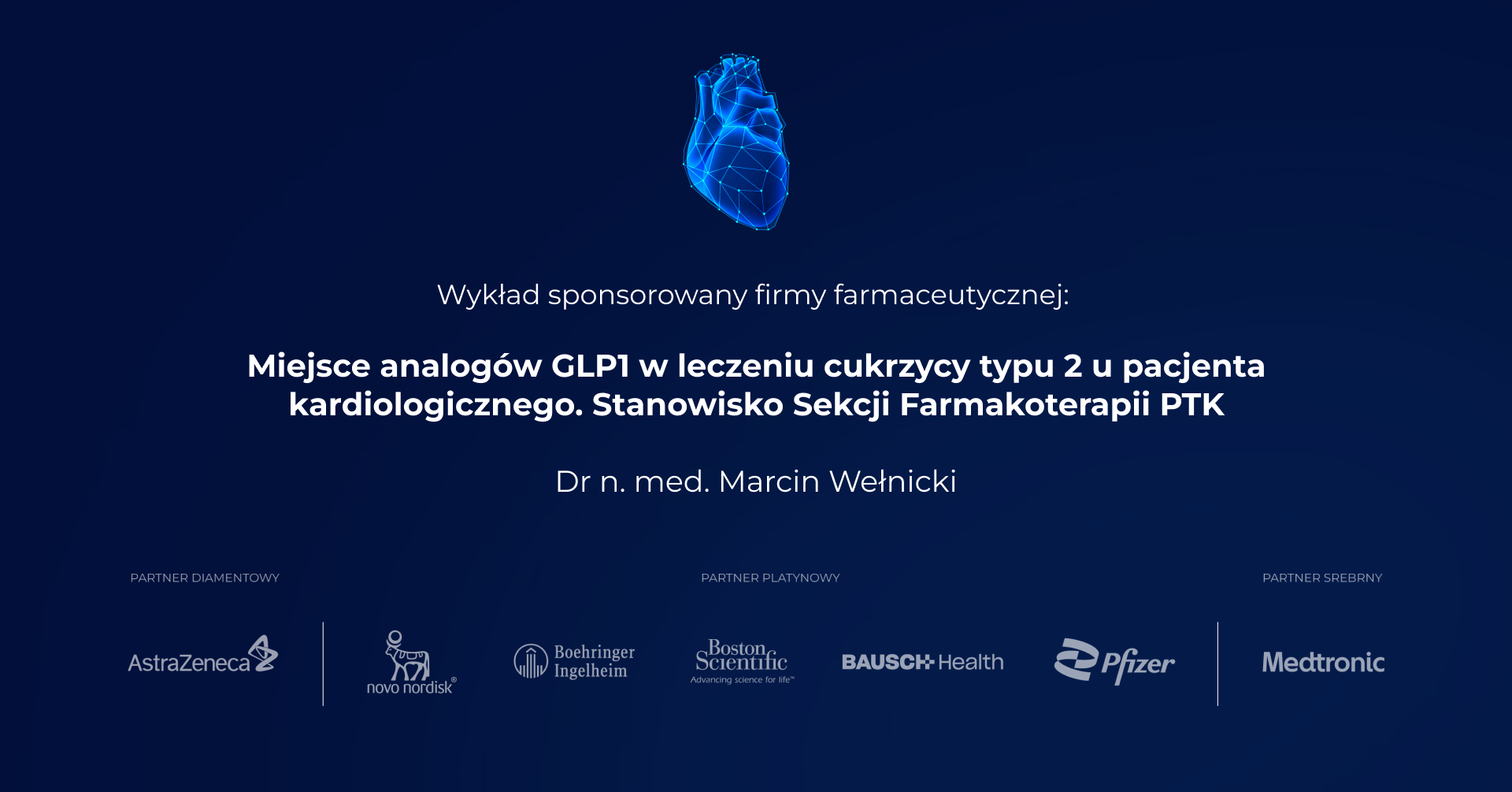 Miejsce analogów GLP-1 w leczeniu cukrzycy typu 2 u pacjenta kardiologicznego. Stanowisko Sekcji Farmakoterapii PTK - dr n. med. Marcin Wełnicki