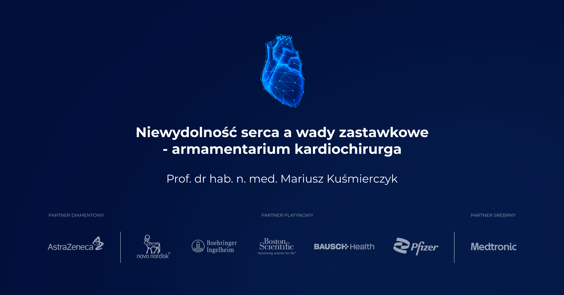 Niewydolność serca a wady zastawkowe - armamentarium kardiochirurga - prof. dr hab. n. med. Mariusz Kuśmierczyk