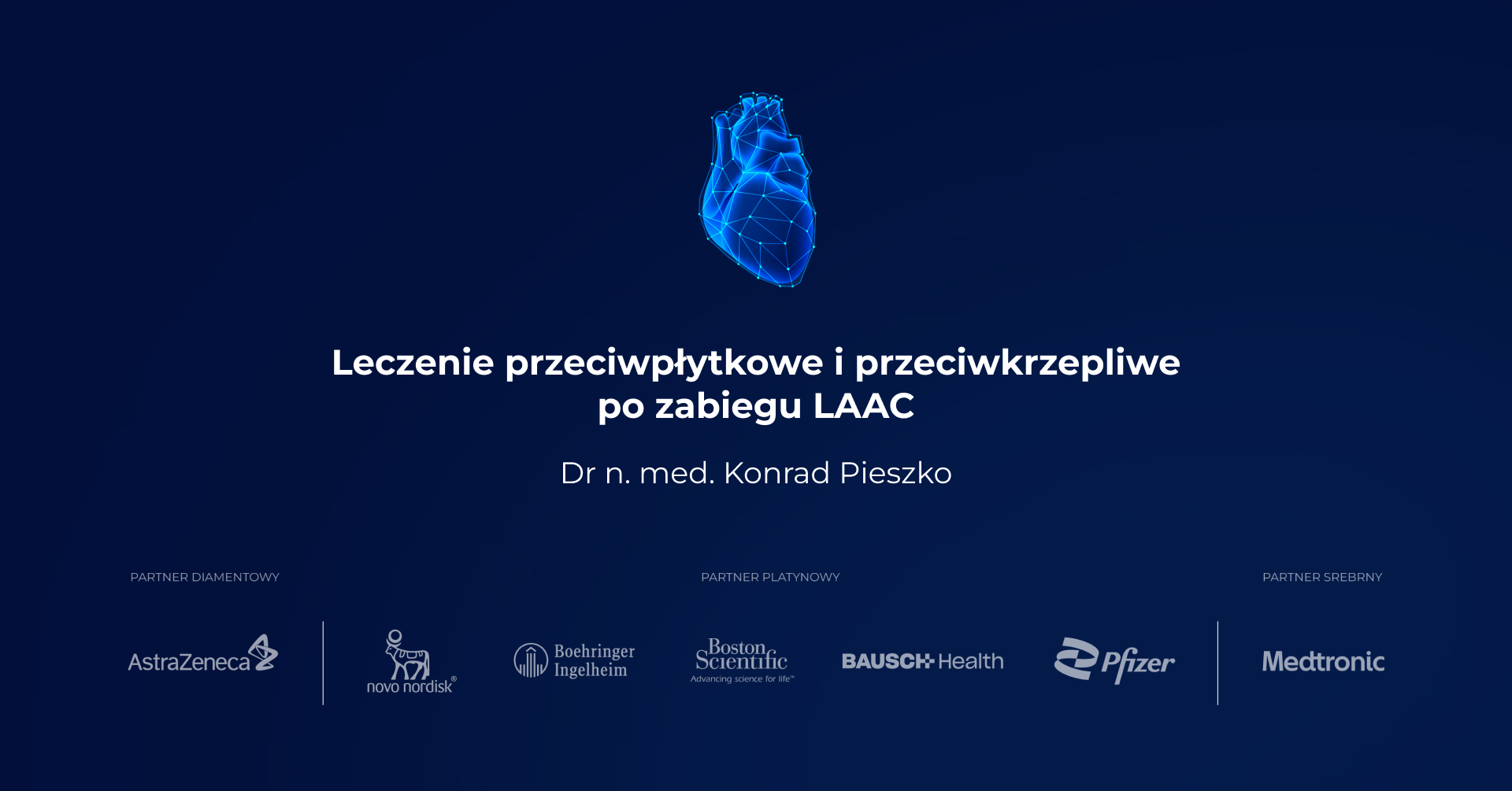 Leczenie przeciwpłytkowe i przeciwkrzepliwe po zabiegu LAAC - dr n. med. Konrad Pieszko