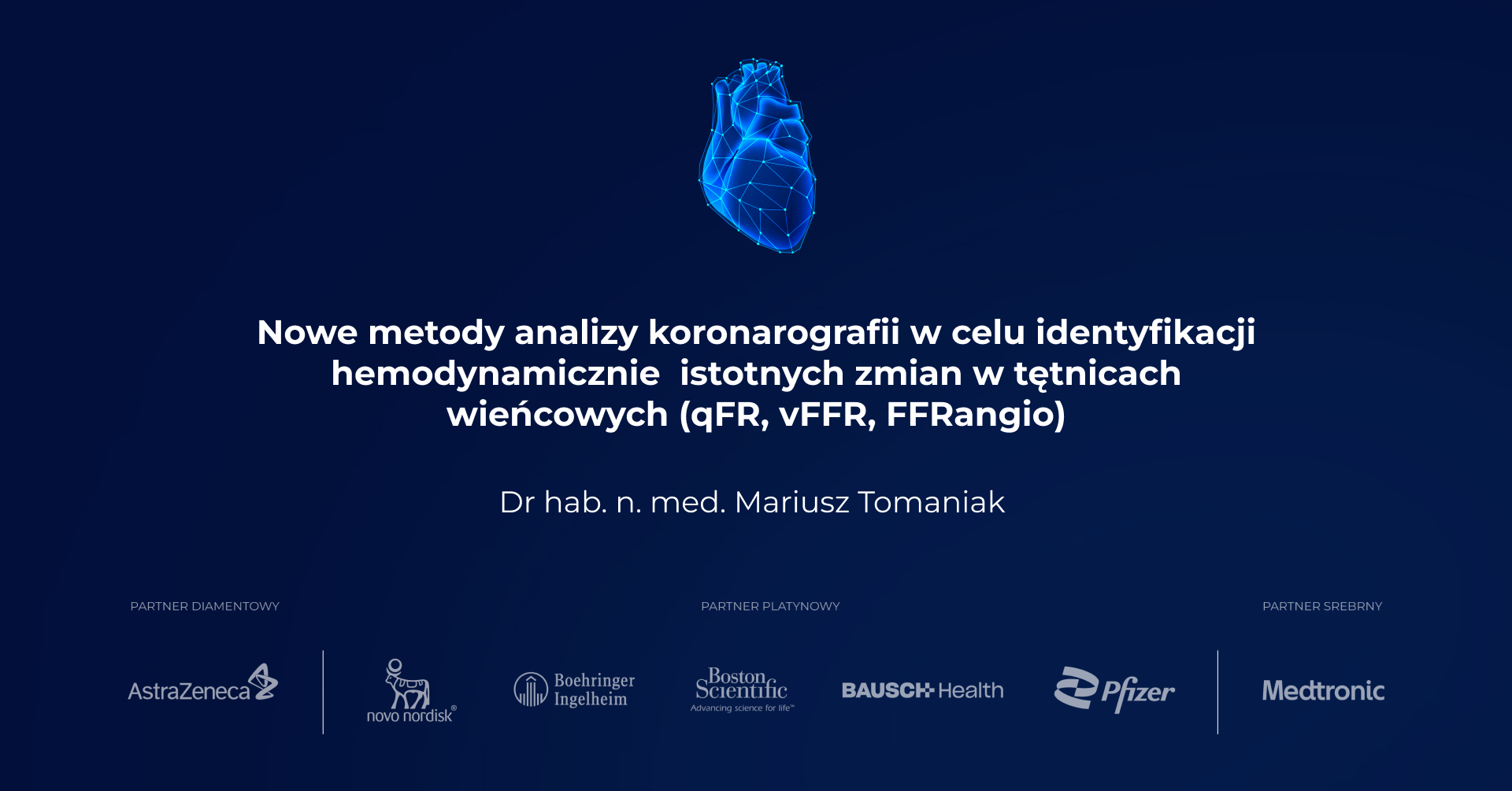 Nowe metody analizy koronarografii w celu identyfikacji hemodynamicznie istotnych zmian w tętnicach wieńcowych (qFR, vFFR, FFRangio) - dr hab. n. med. Mariusz Tomaniak