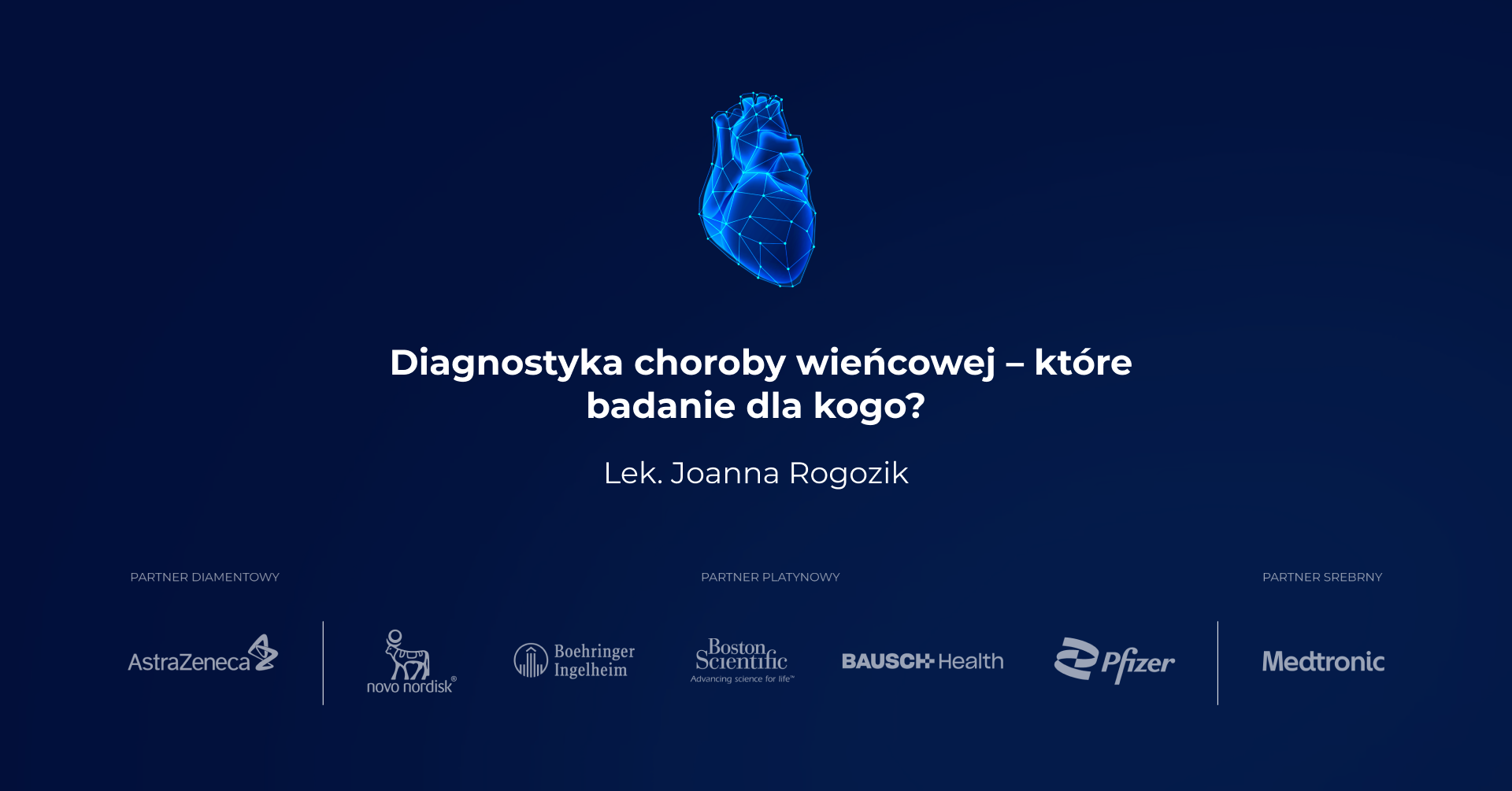 Diagnostyka choroby wieńcowej - które badanie dla kogo? - lek. Joanna Rogozik