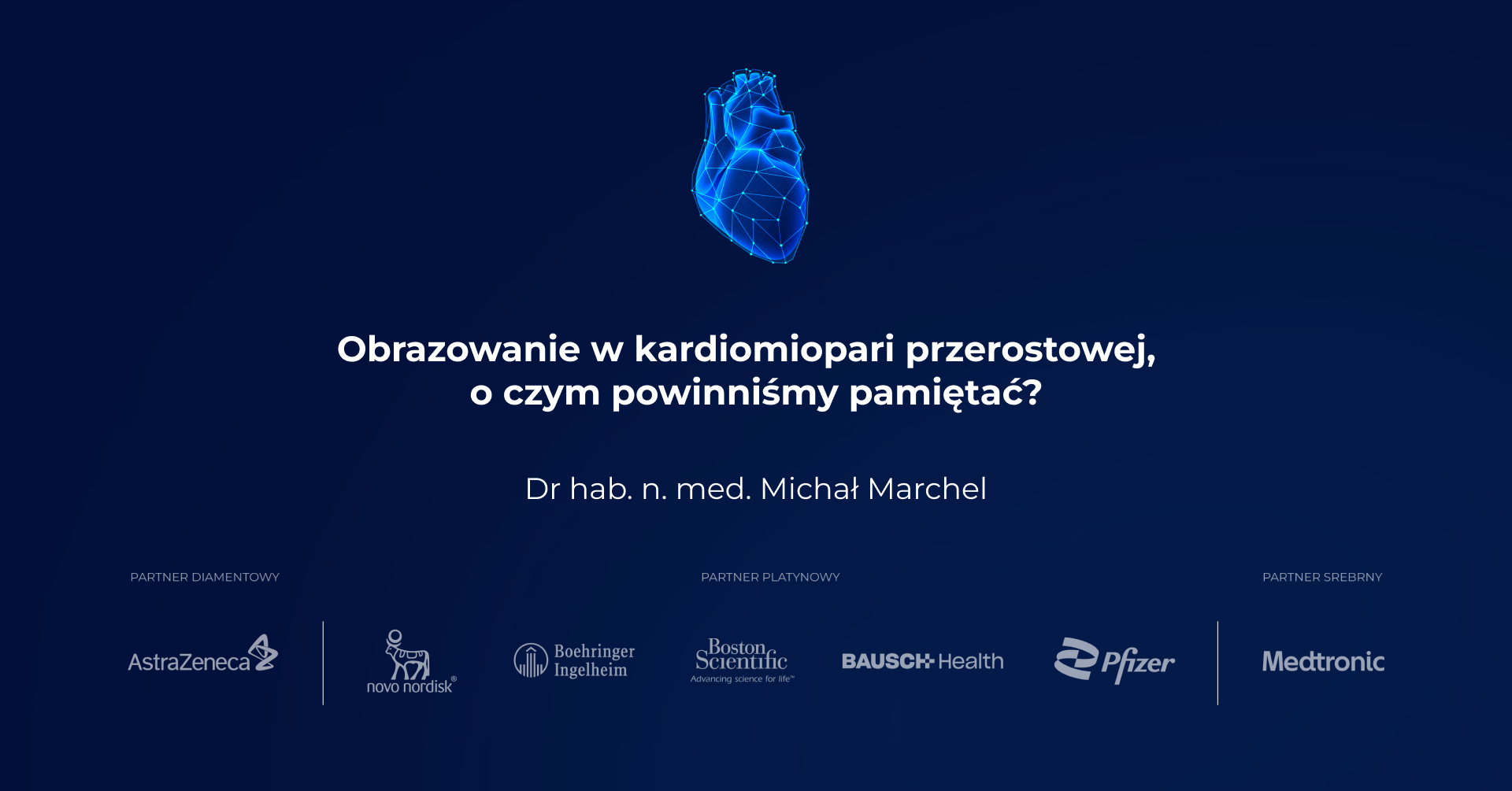 Obrazowanie w kardiomiopatii przerostowej - o czym powinniśmy pamiętać? - dr hab. n. med. Michał Marchel