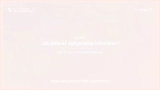 Wprowadzenie i zalety terapii wziewnej