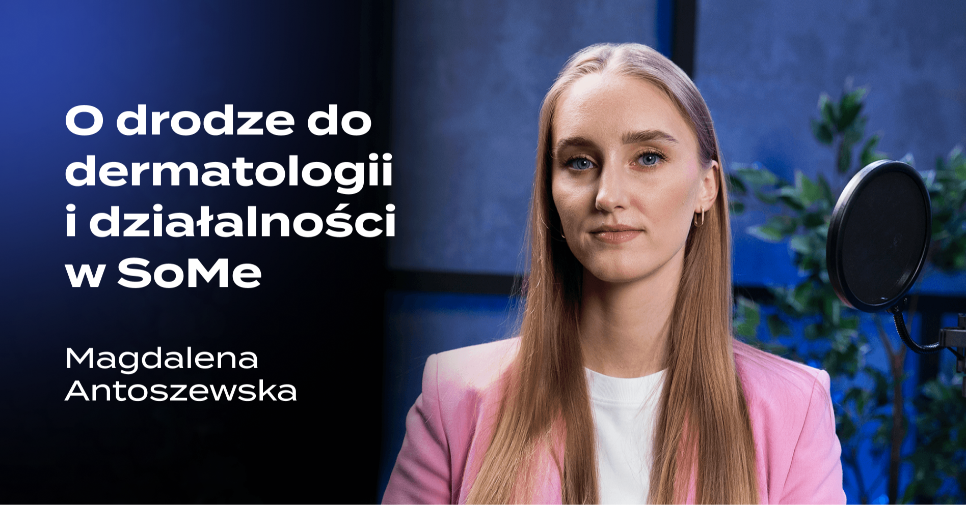 O drodze do dermatologii i działalności w SoMe