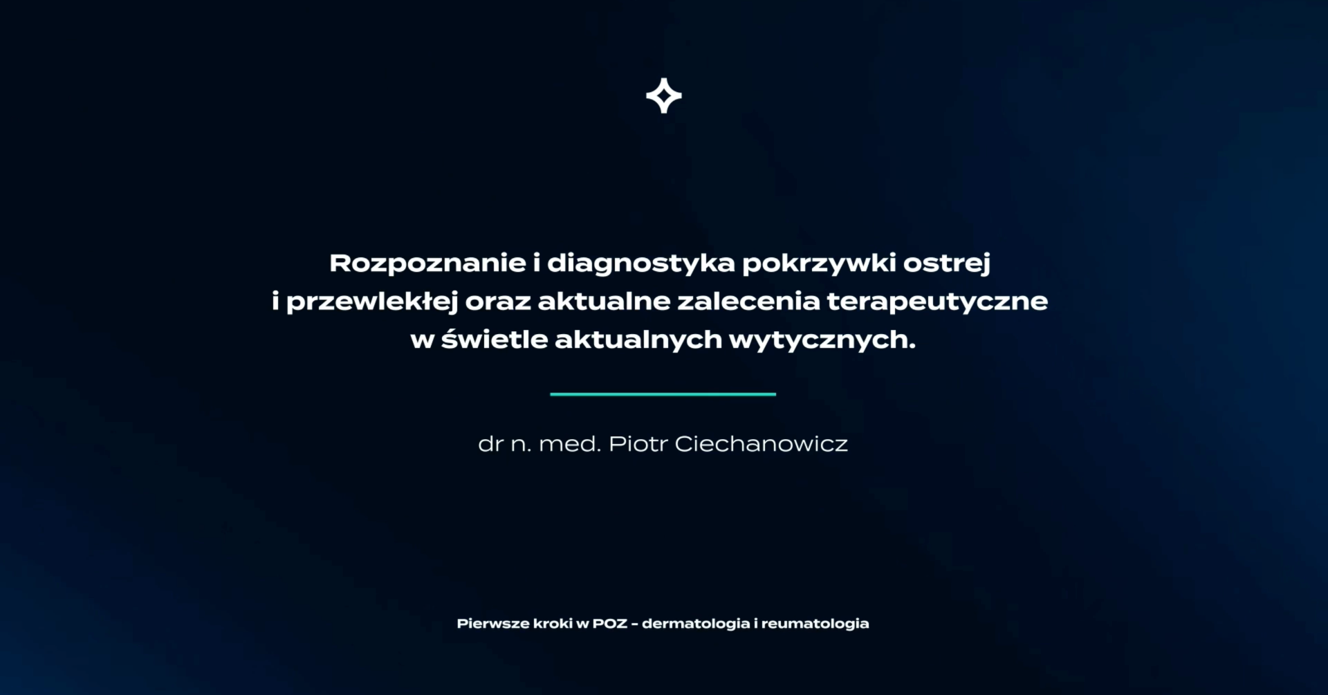 Rozpoznanie i diagnostyka pokrzywki ostrej i przewlekłej oraz aktualne zalecenia terapeutyczne w świetle aktualnych wytycznych