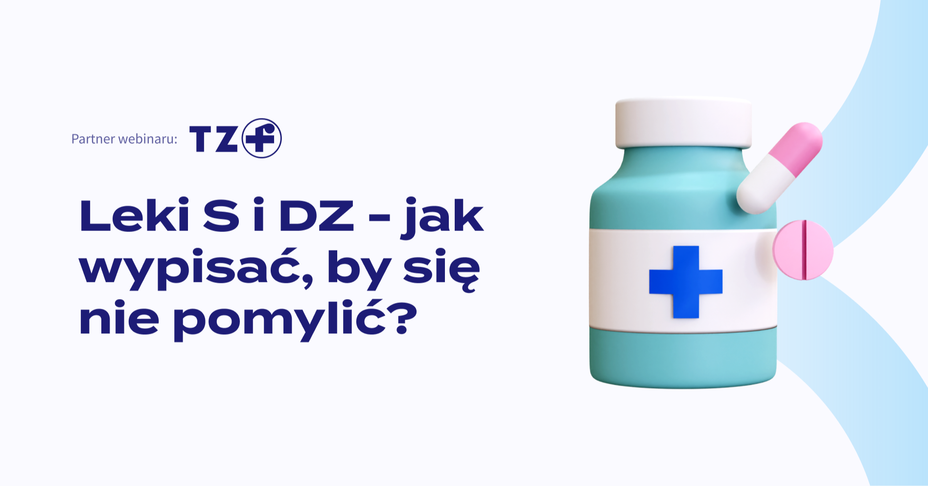 Leki S i DZ – jak wypisać, by się nie pomylić?