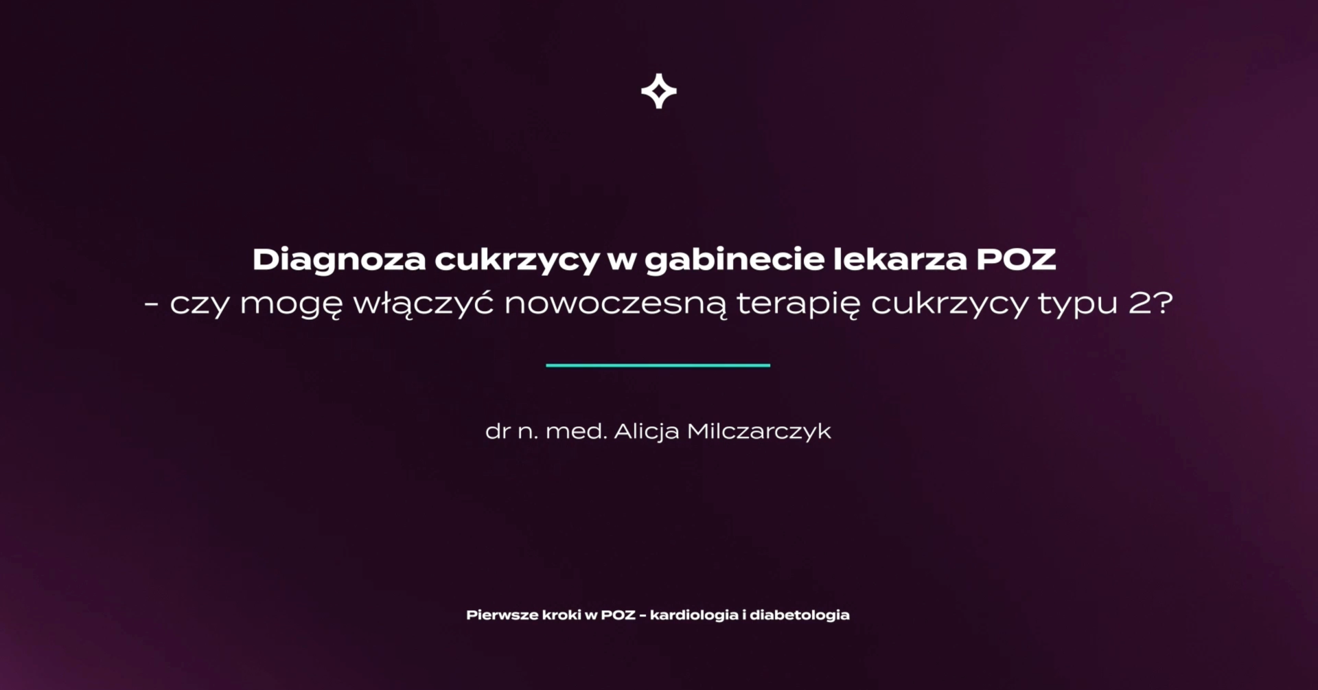 11_Diagnoza cukrzycy w gabinecie lekarza POZ - czy mogę włączyć nowoczesną terapię cukrzycy?