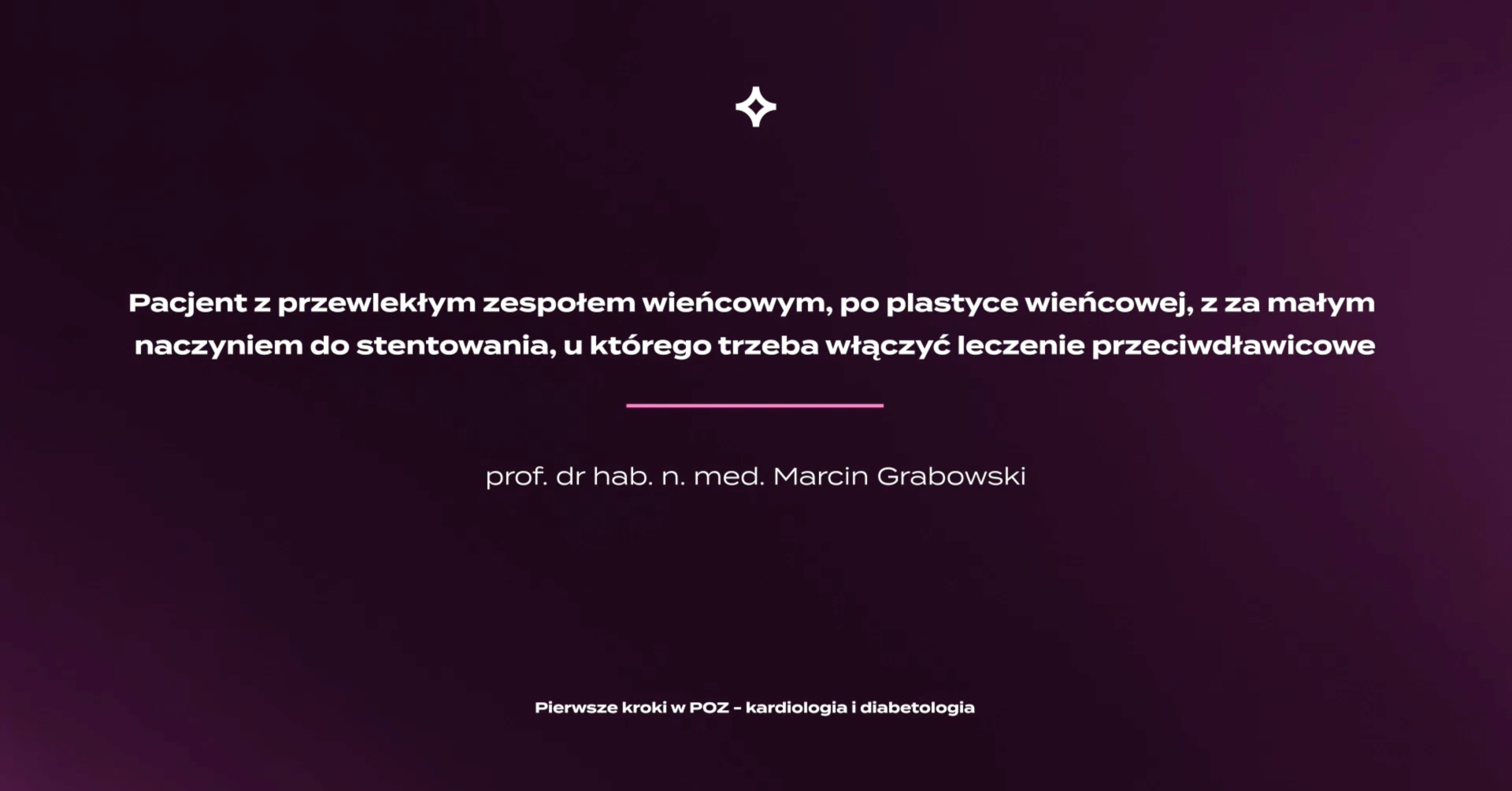 19_Pacjent z przewlekłym zespołem wieńcowym, po plastyce wieńcowej, za małe naczynie do stentowania, u którego trzeba włączyć leczenie przeciwdławicowe.