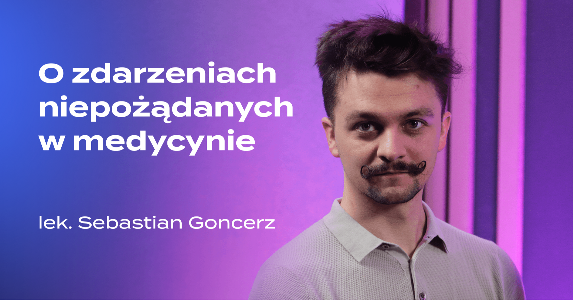 O zdarzeniach niepożądanych w medycynie