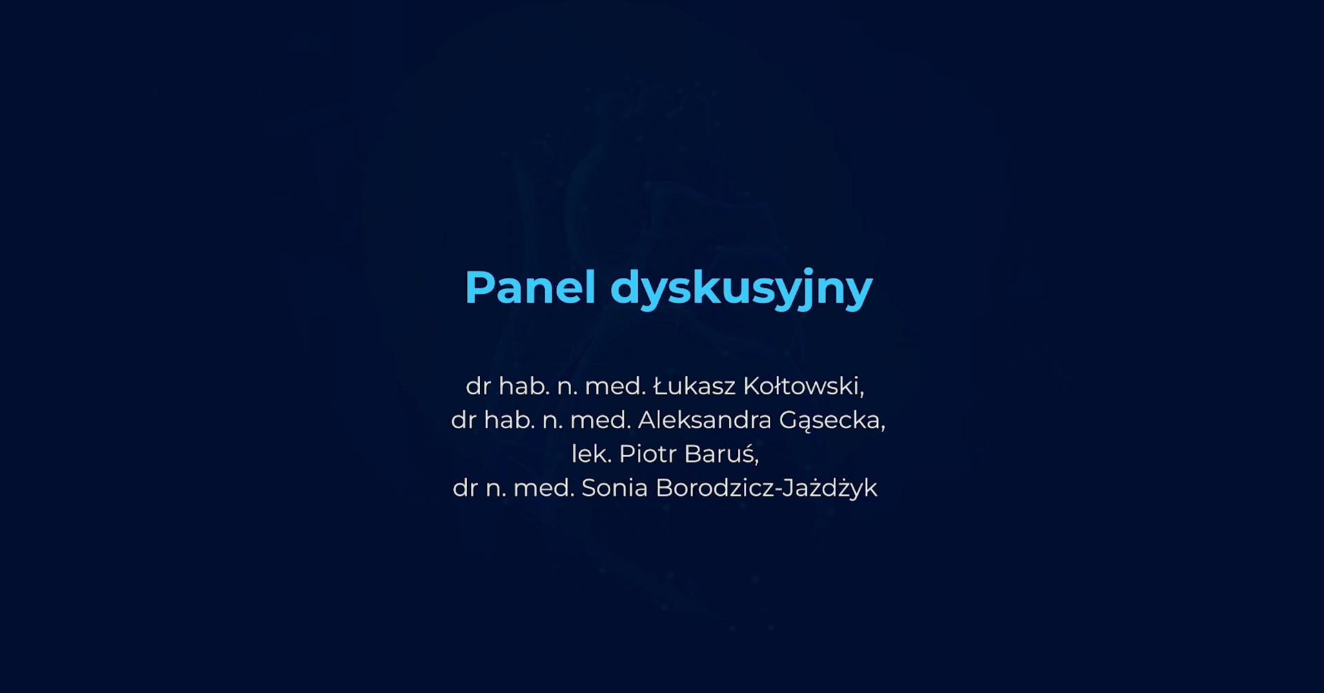 Panel dyskusyjny dr hab. n. med. Łukasz Kołtowski, dr hab. n. med. Aleksandra Gąsecka, lek. Piotr Baruś, dr n. med. Sonia Borodzicz-Jażdżyk