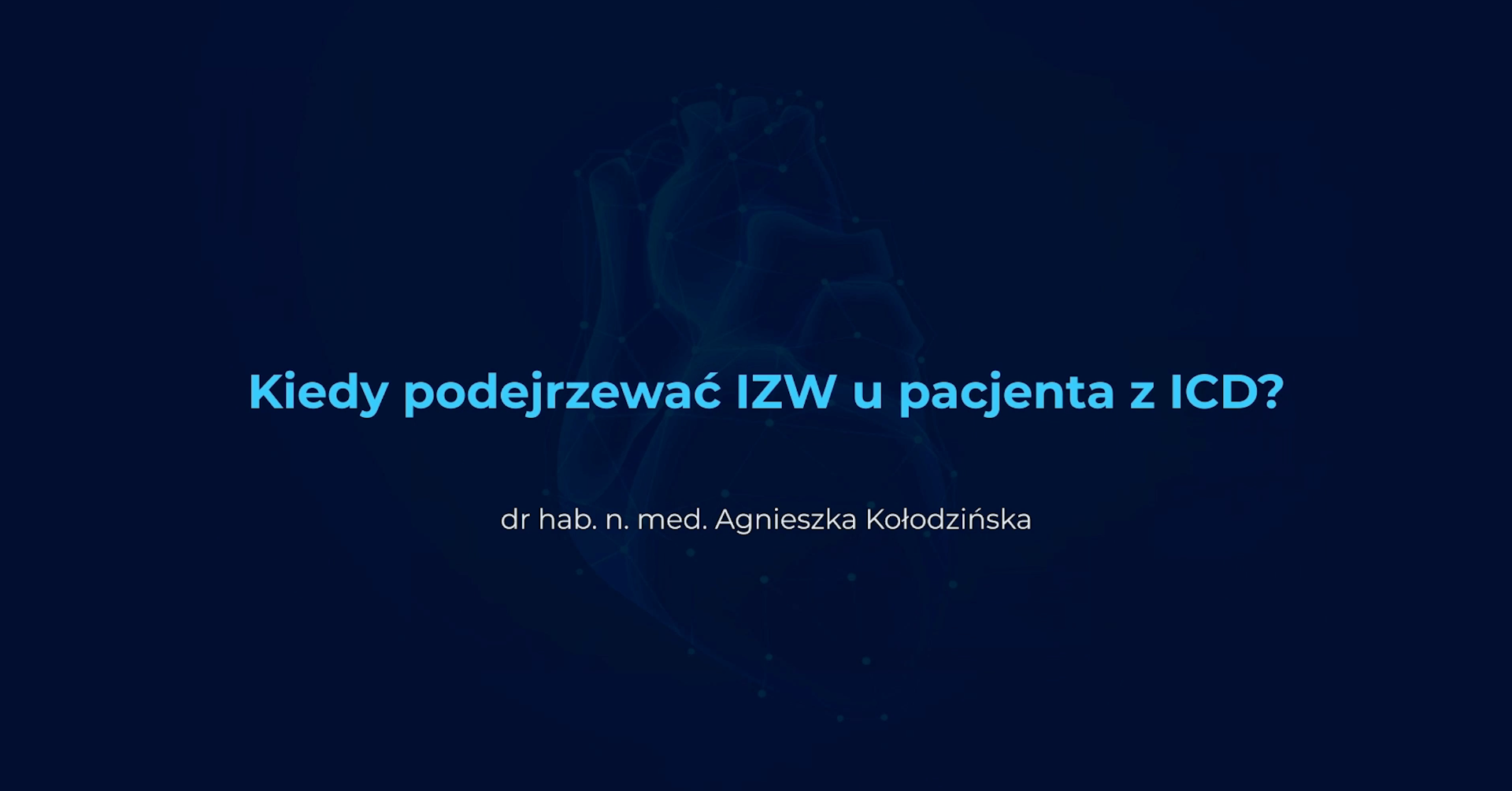 Kiedy podejrzewać IZW u pacjenta z ICD?