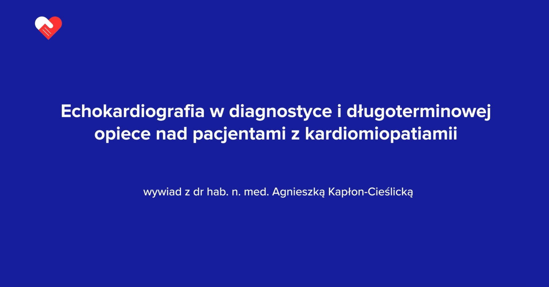 Wywiad z dr hab. n. med. Agnieszką Kapłon-Cieślicką