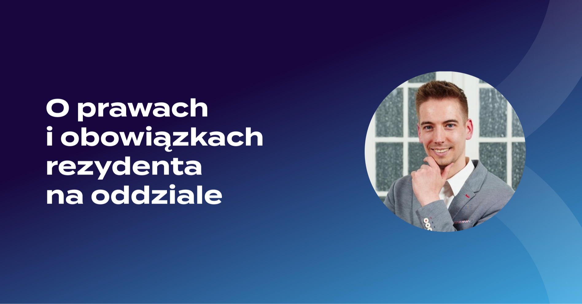 Ma Pani takie samo prawo wykonywania zawodu jak ja, proszę decydować, czyli o prawach i obowiązkach rezydenta na oddziale.