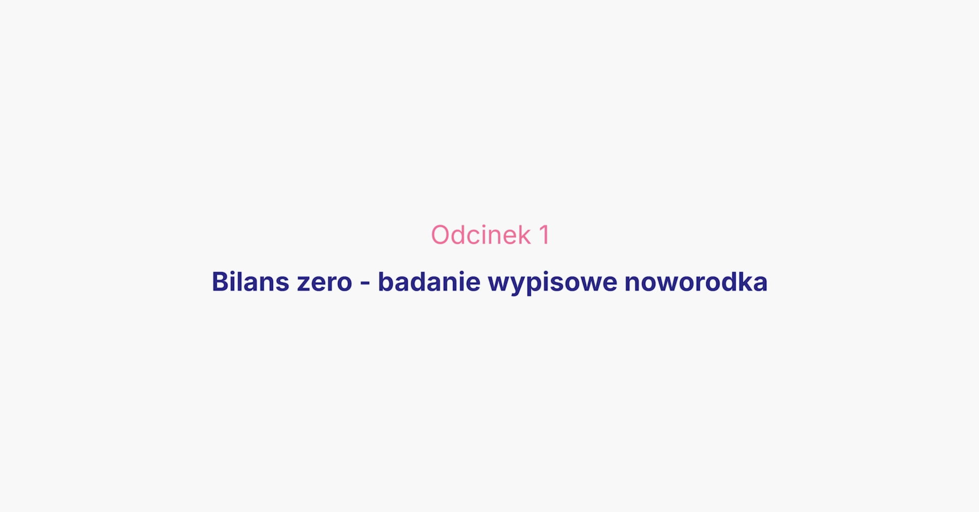 Bilans zero - badanie wypisowe noworodka