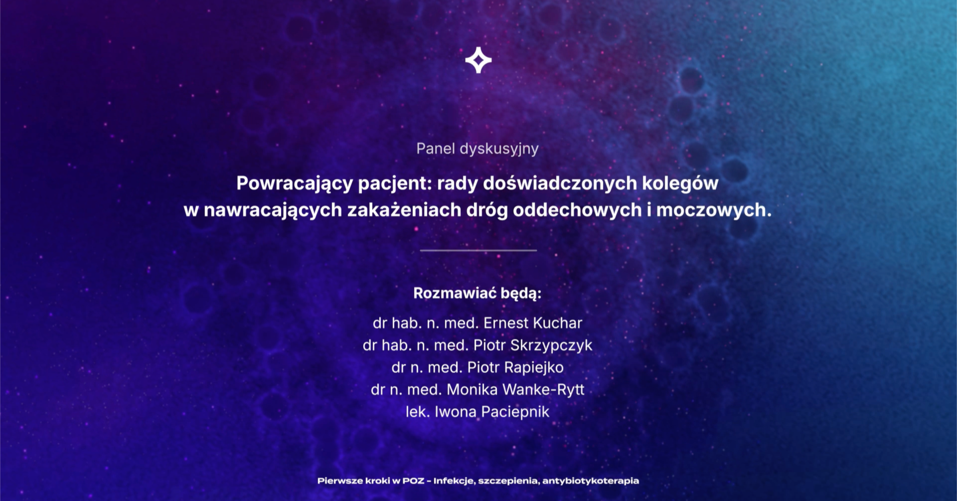 PKwPOZ - Infekcje, szczepienia, antybiotykoterapia - panel dyskusyjny część II