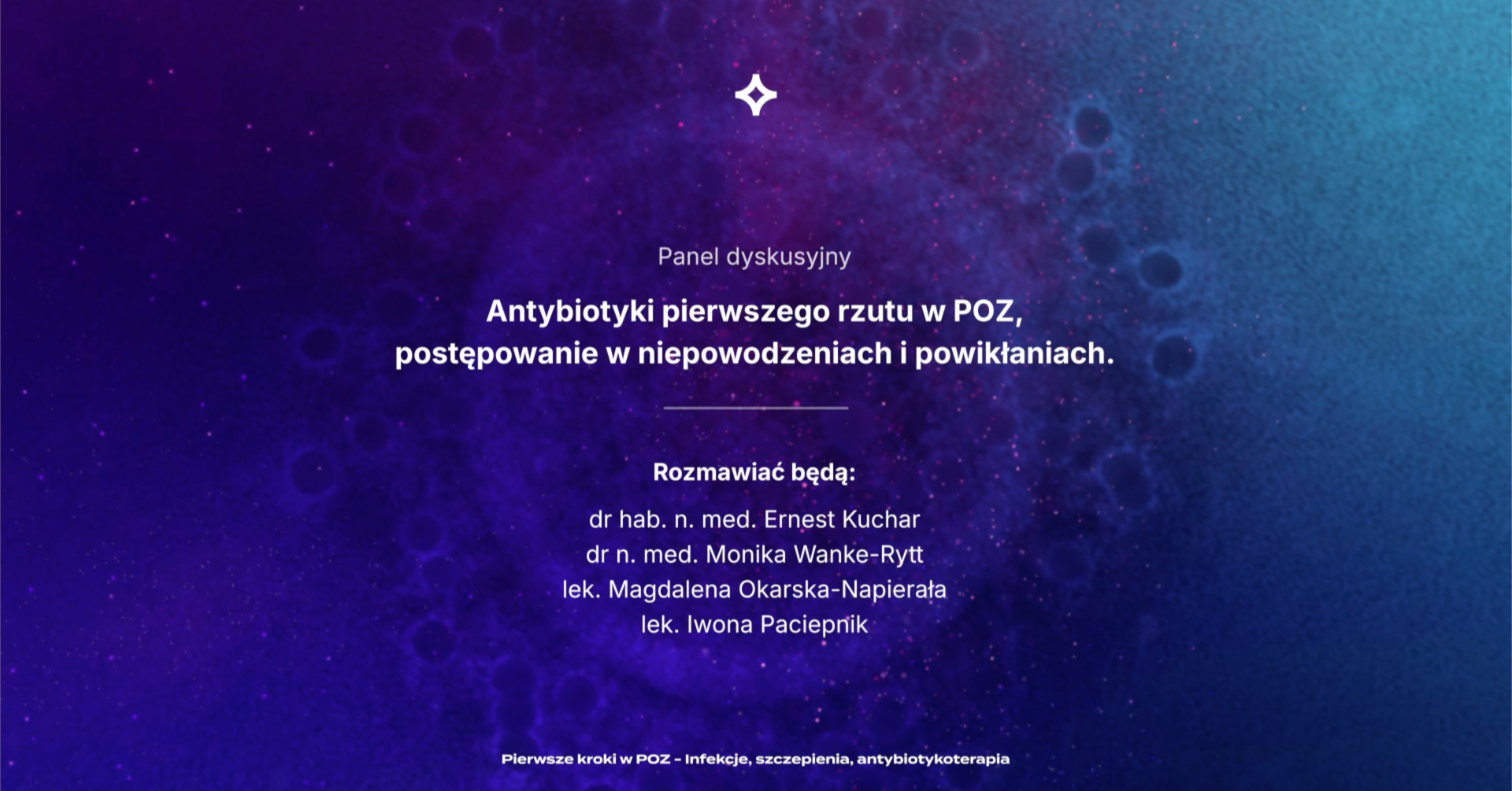 PKwPOZ - Infekcje, szczepienia, antybiotykoterapia - panel dyskusyjny część IV