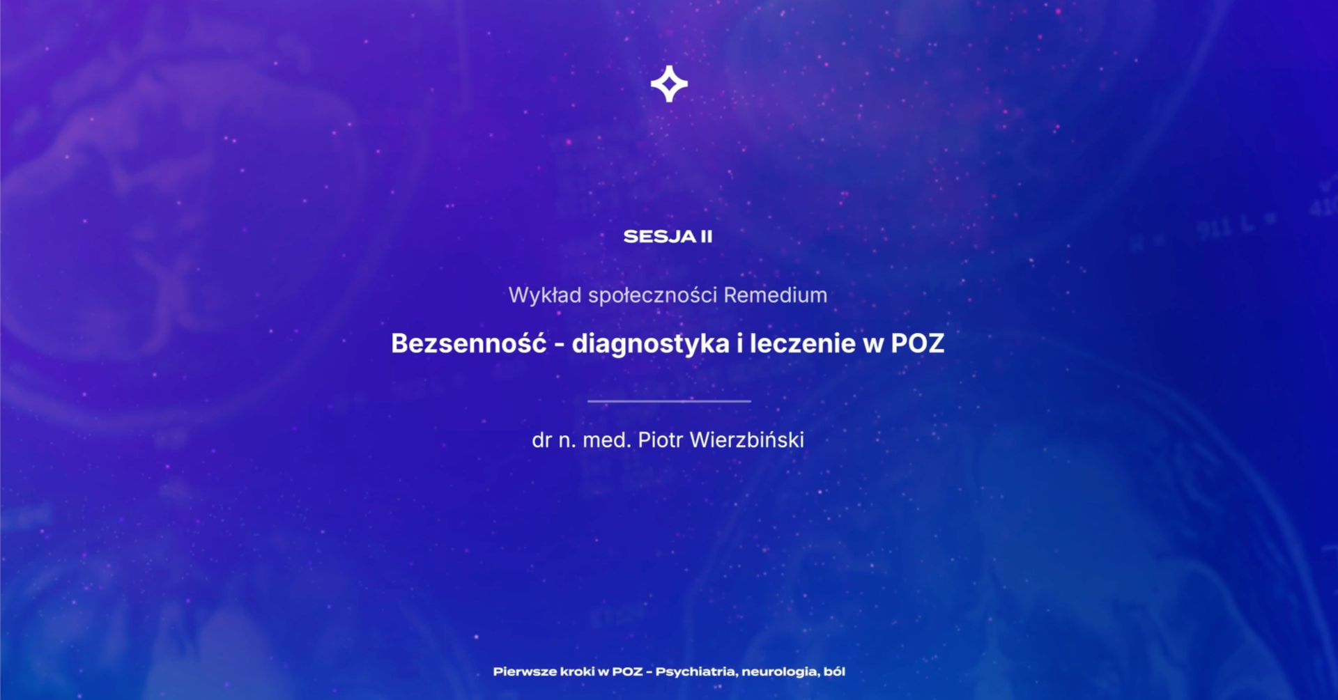 PKwPOZ - Psychiatria, neurologia, ból – Bezsenność – diagnostyka i leczenie w POZ