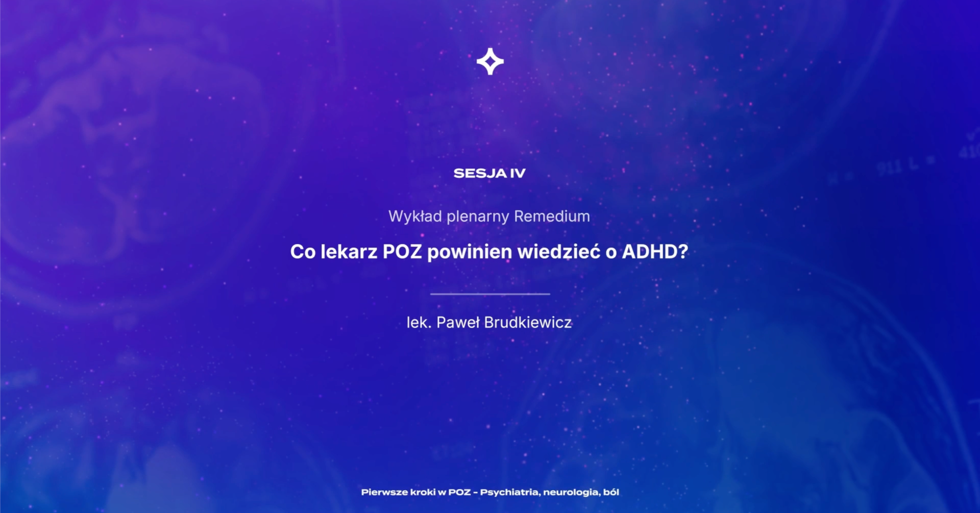 PKwPOZ - Psychiatria, neurologia, ból – Co lekarz POZ powinien wiedzieć o ADHD?