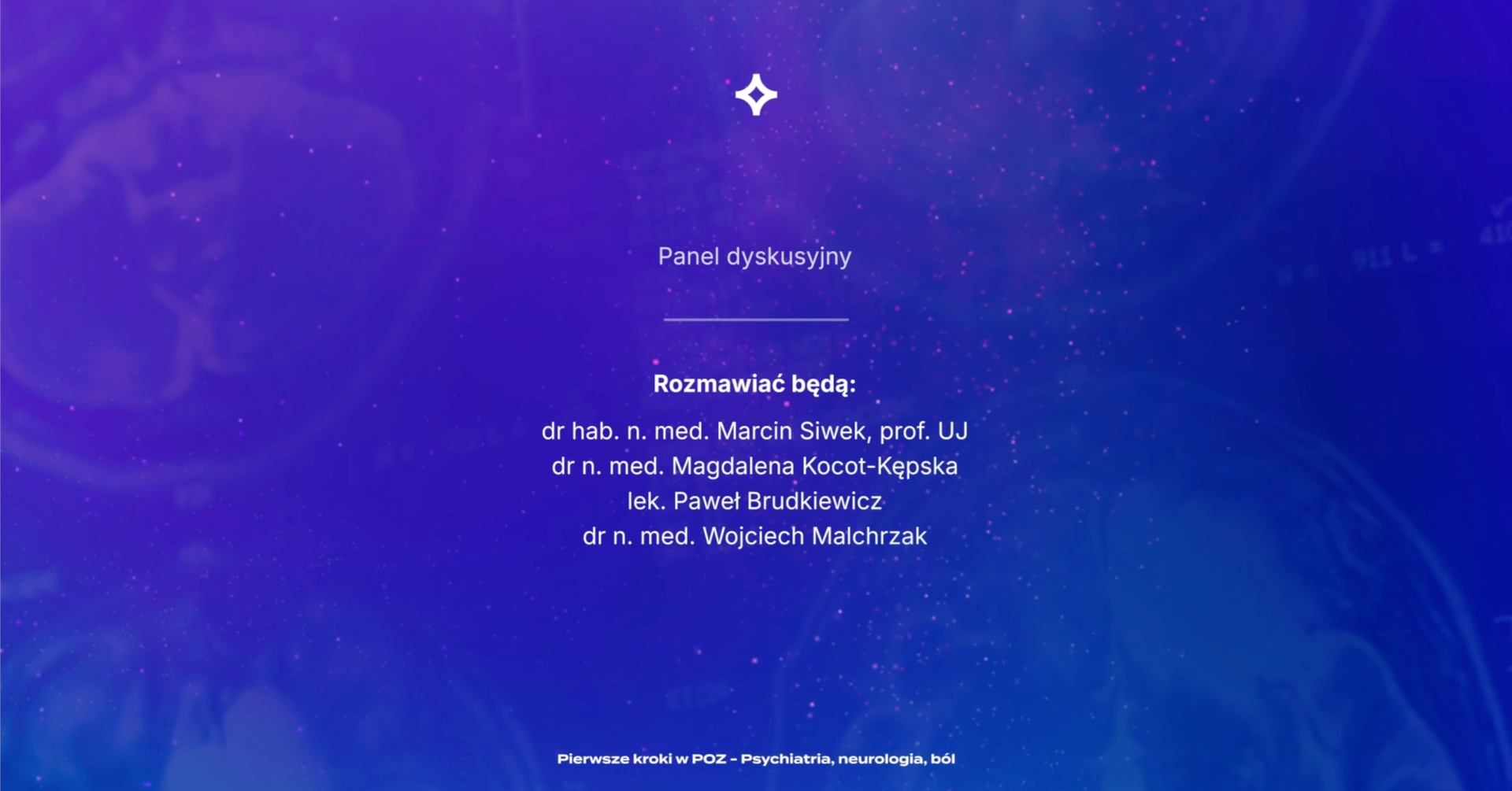 PKwPOZ - Psychiatria, neurologia, ból – panel dyskusyjny część IV
