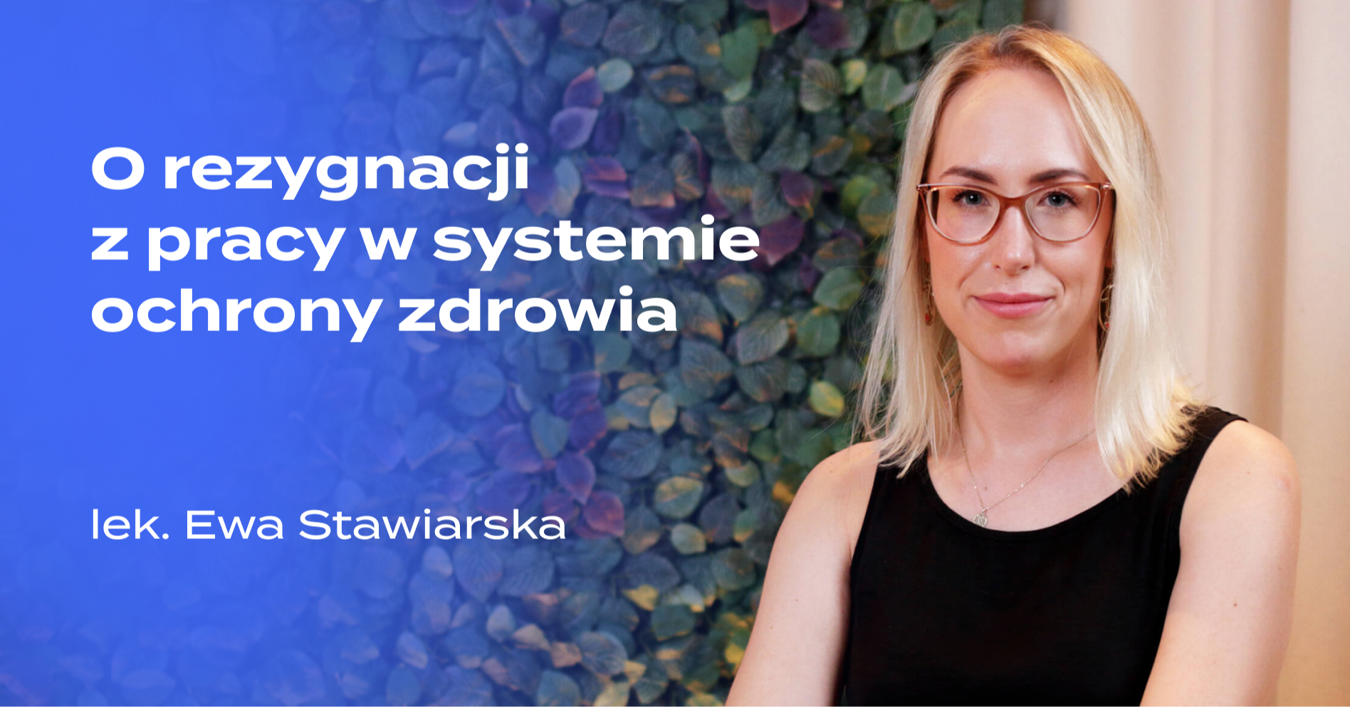 O rezygnacji z pracy w systemie ochrony zdrowia
