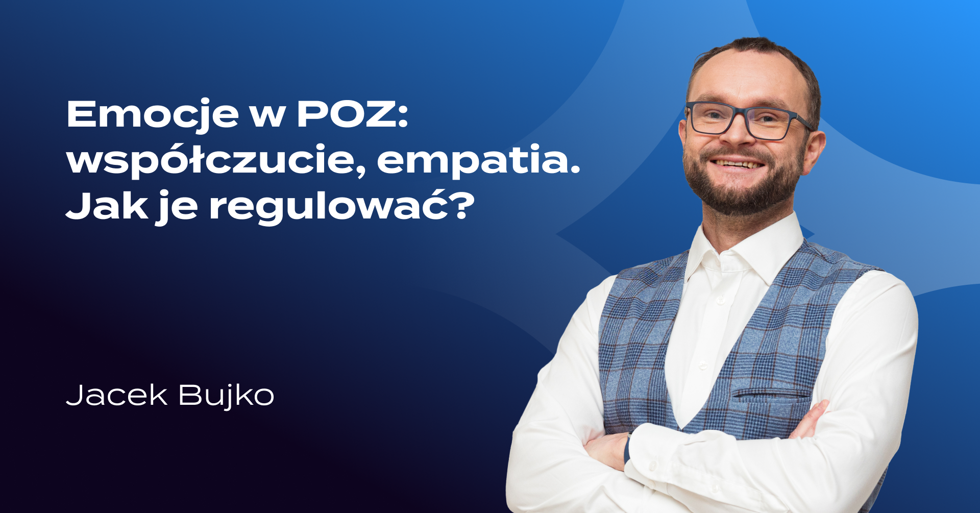 Emocje w POZ: współczucie, empatia. Jak je regulować?