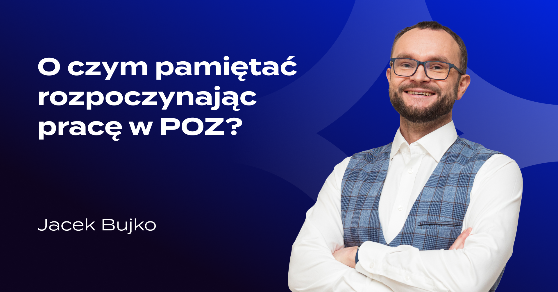 O czym pamiętać rozpoczynając pracę w POZ