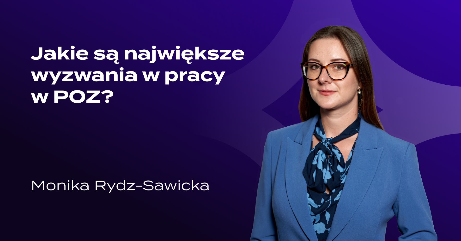 Jakie są największe wyzwania w pracy w POZ?