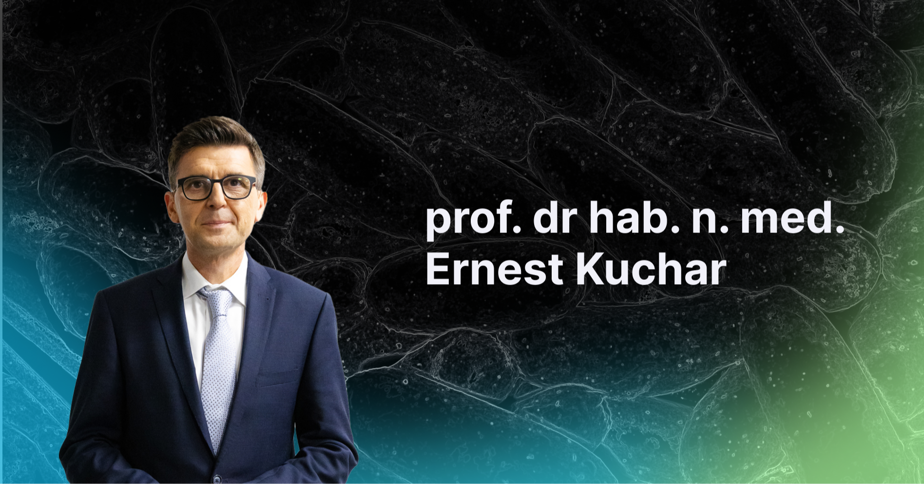 prof. dr hab. n. med. Ernest Kuchar