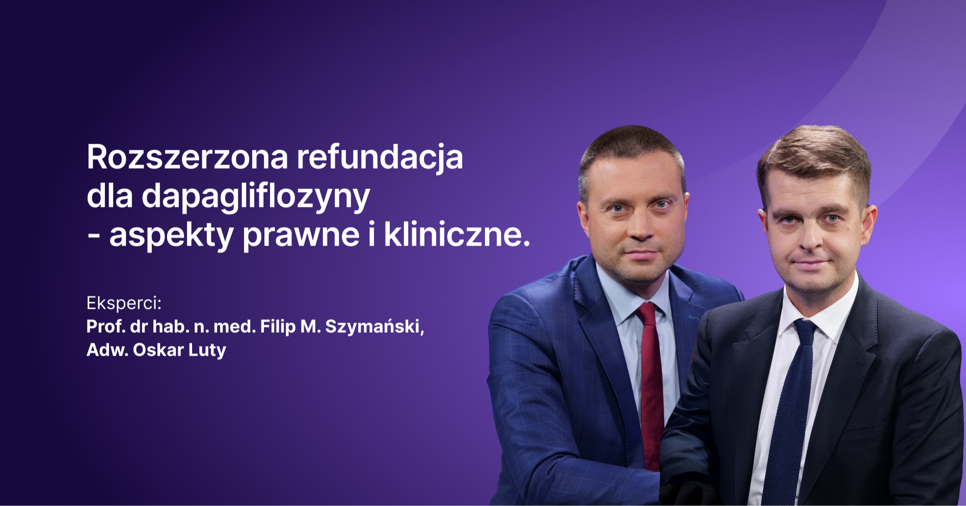 Rozszerzona refundacja dapagliflozyny – aspekty prawne i kliniczne
