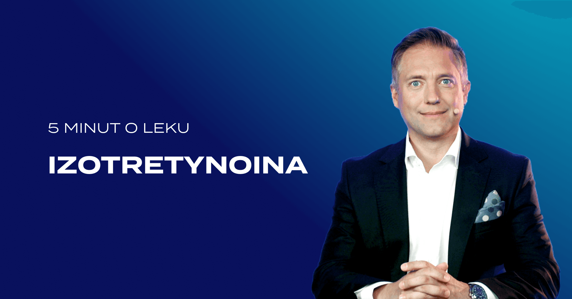 5 minut o leku: izotretynoina