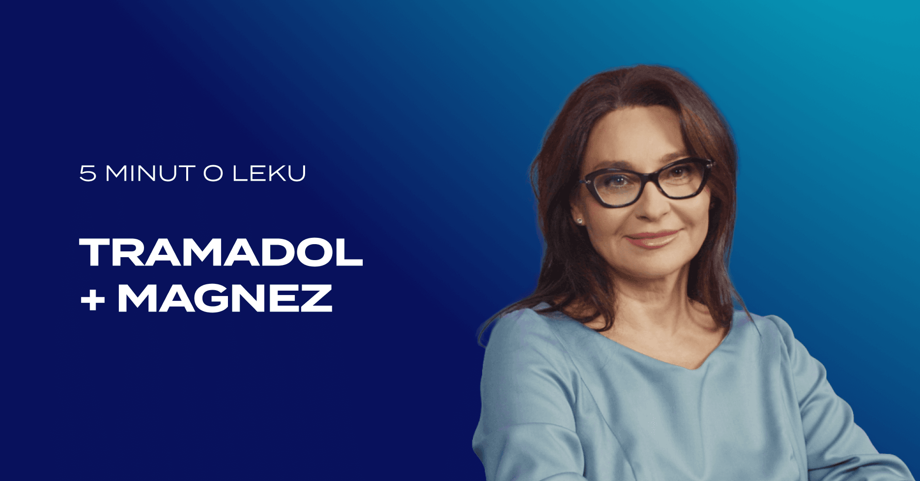 5 minut o leku – tramadol z magnezem