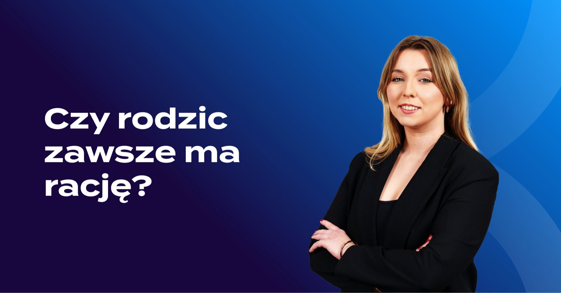 Czy rodzic zawsze ma rację? O sytuacjach problemowych w udzielaniu świadczeń zdrowotnych pacjentom małoletnim