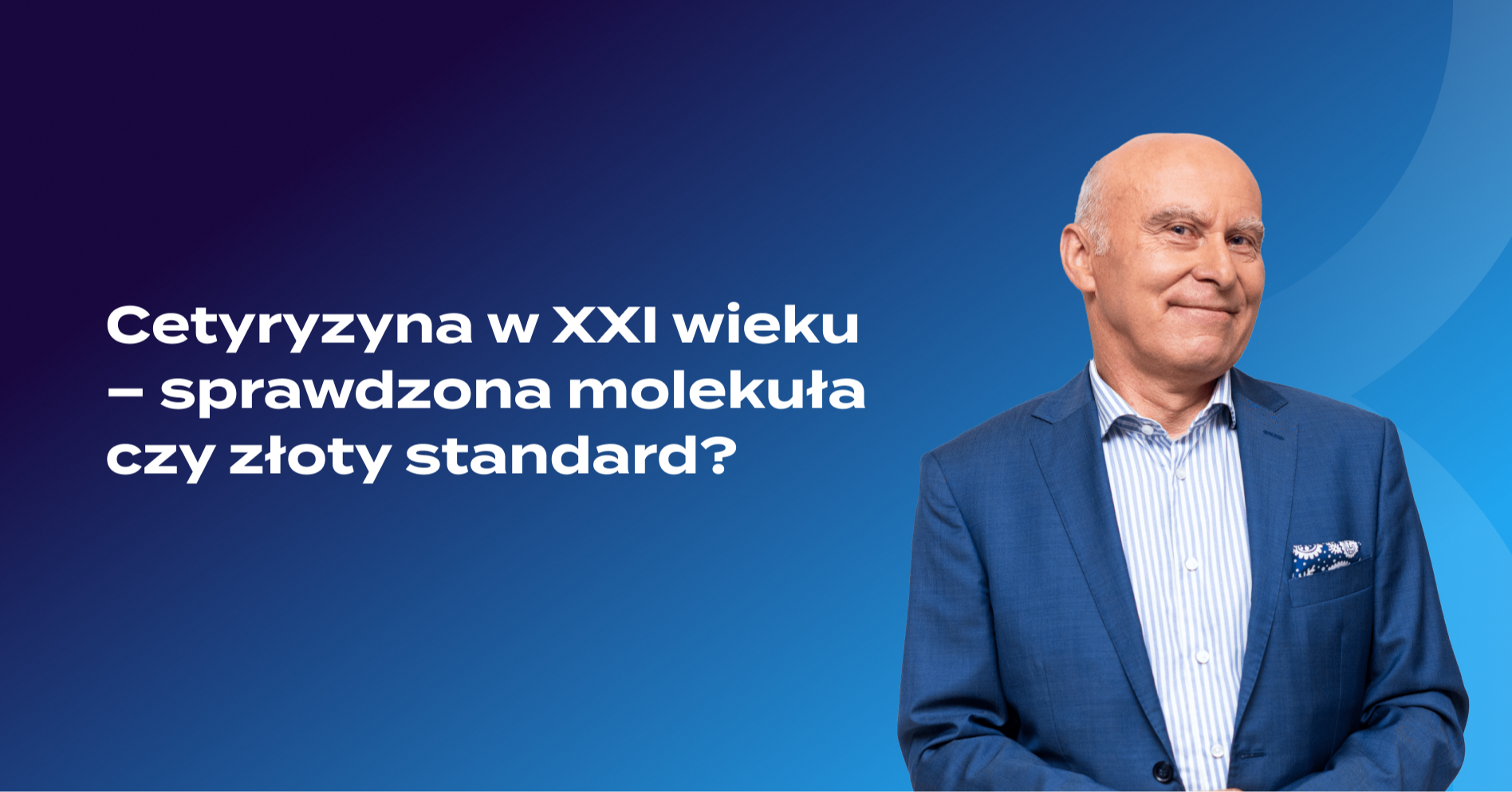 Cetyryzyna w XXI wieku – sprawdzona molekuła czy złoty standard?