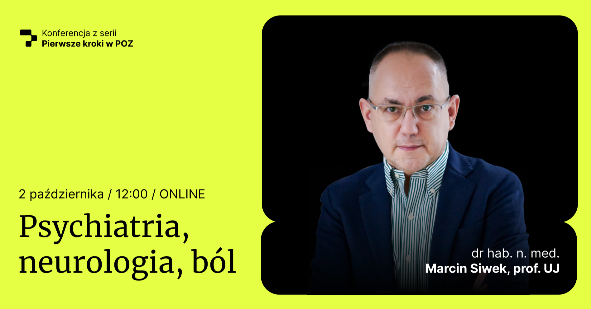 Konferencja „Pierwsze kroki w POZ – psychiatria, neurologia, ból” (jesień 2025)