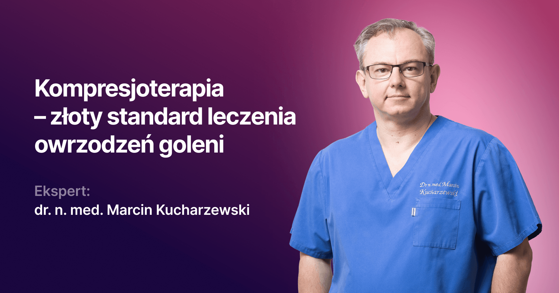 Kompresjoterapia – złoty standard leczenia owrzodzeń goleni